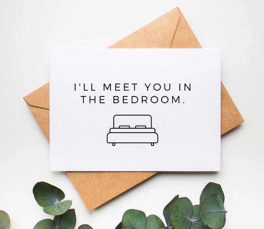 Meet Me In Bedroom Card