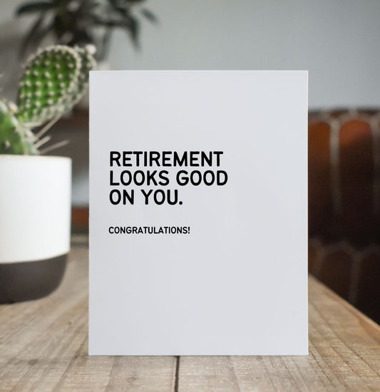 Retirement Looks Good Greeting Card