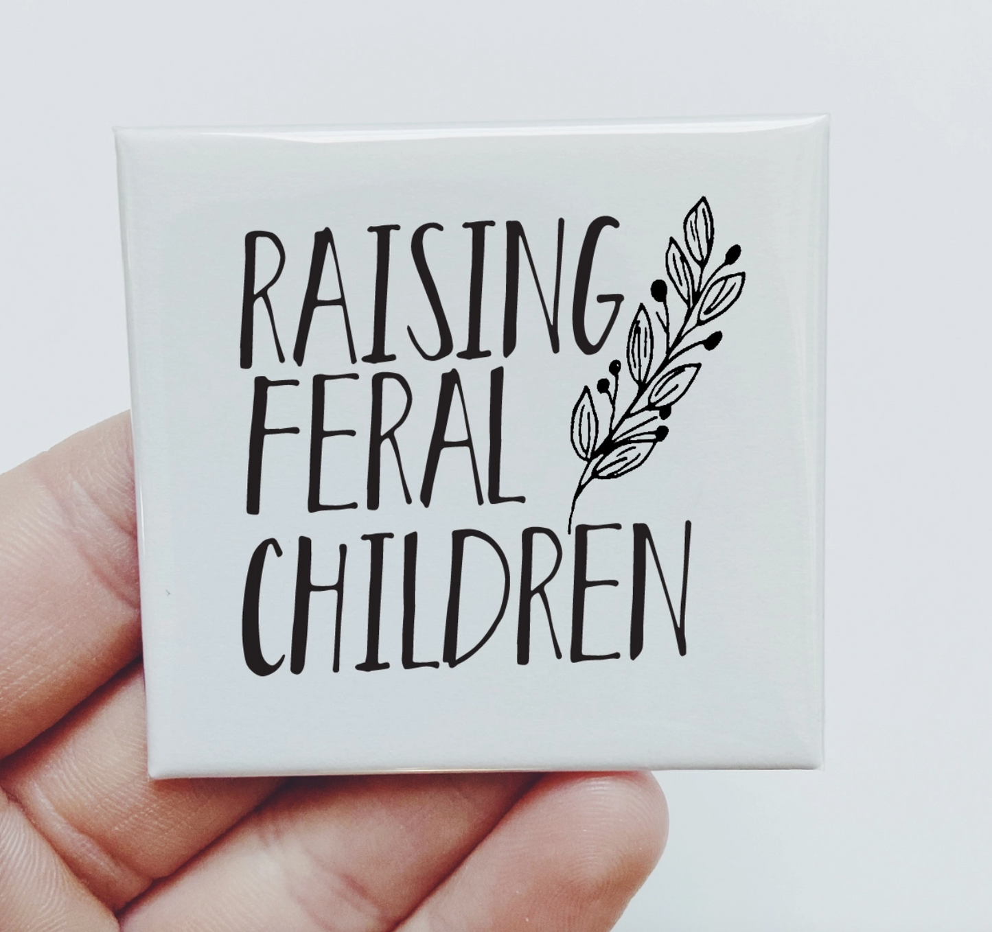 Raising Feral Children Magnet