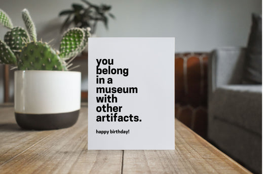 Museum Artifacts Birthday Card
