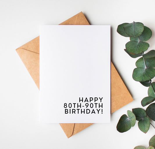 Happy 80th-90th Birthday Greeting Card