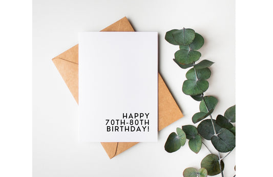 Happy 70th-80th Birthday Card